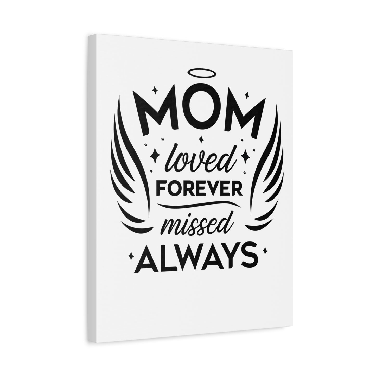 Mom: Loved Forever, Missed Always Wall Art (White)