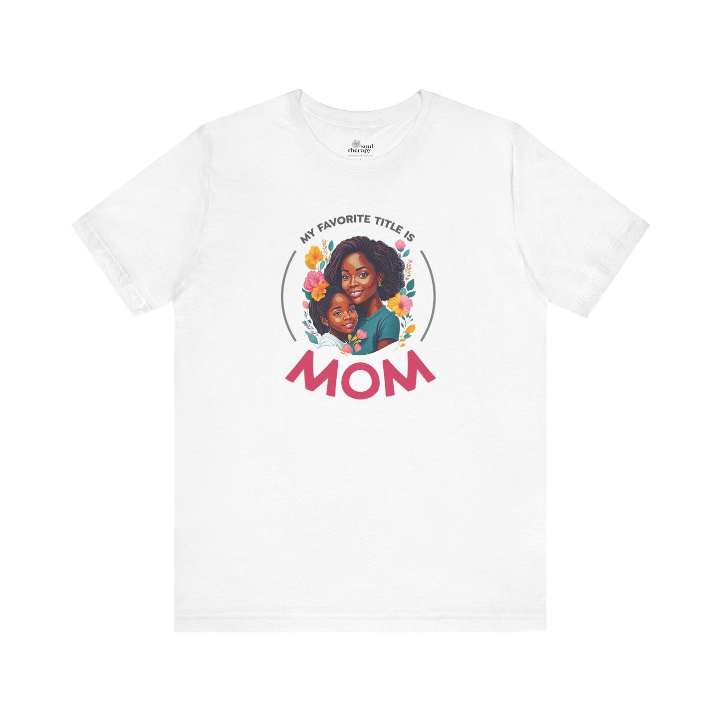 My Favorite Title is Mom Comfort Tee (Daughter)