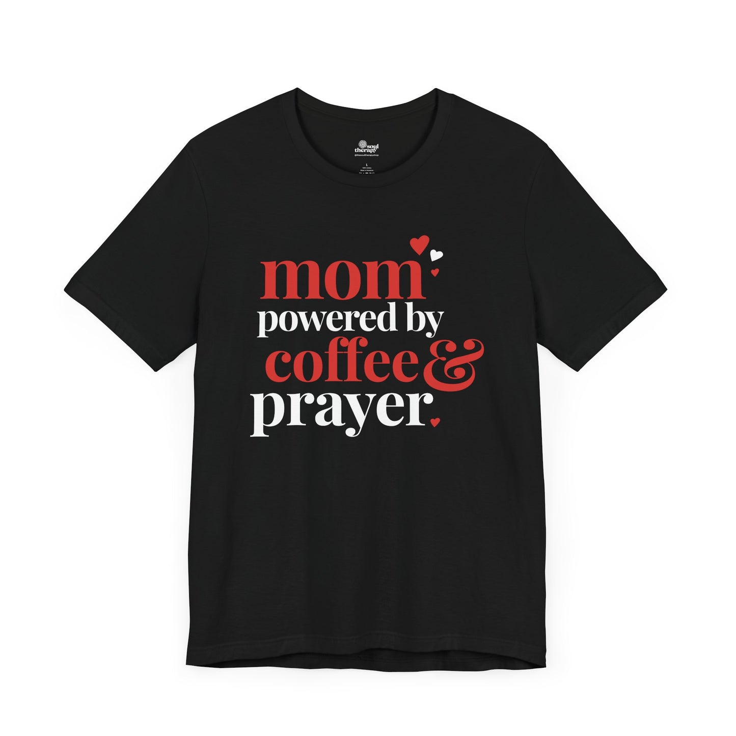 Mom: Powered by Coffee & Prayer Comfort Tee