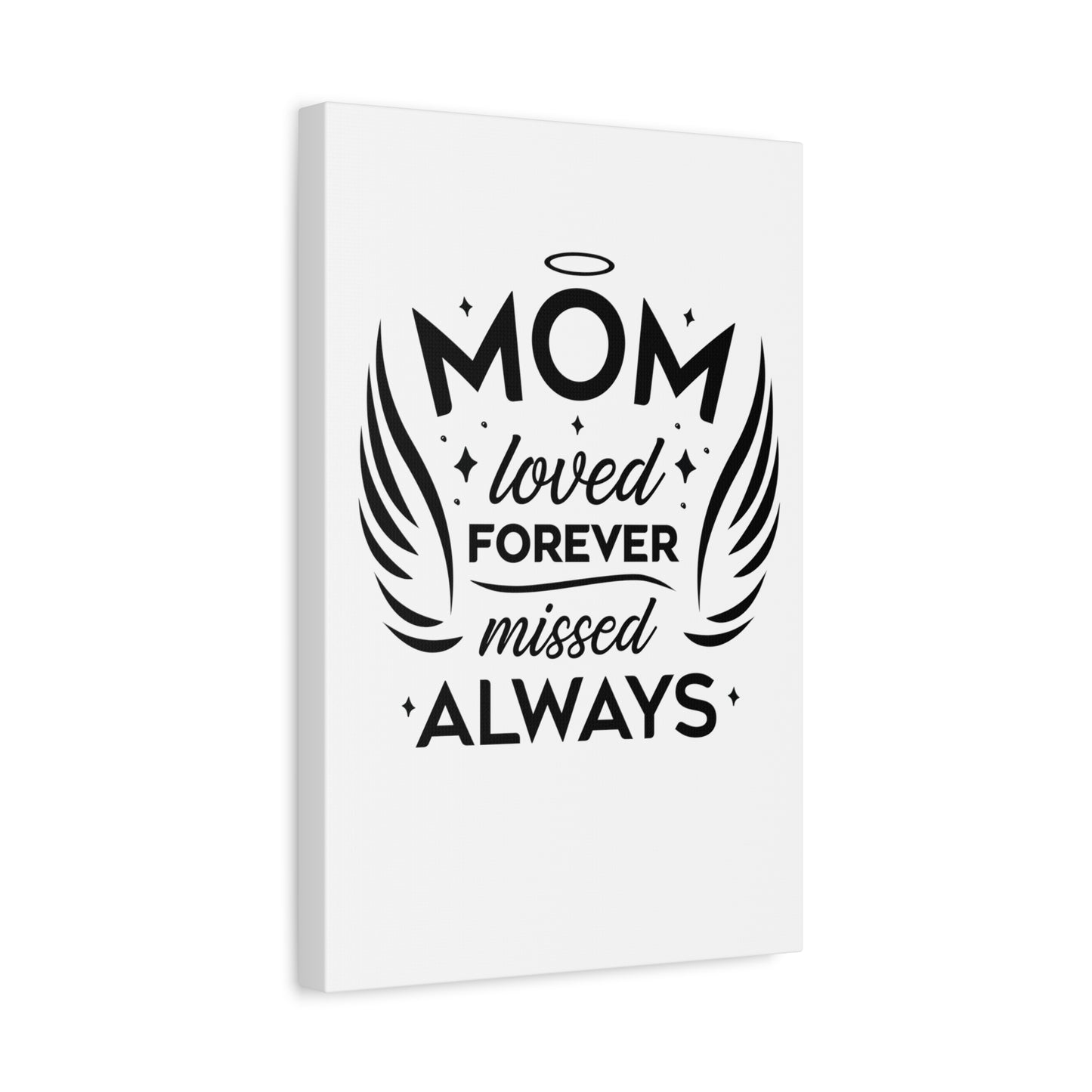 Mom: Loved Forever, Missed Always Wall Art (White)