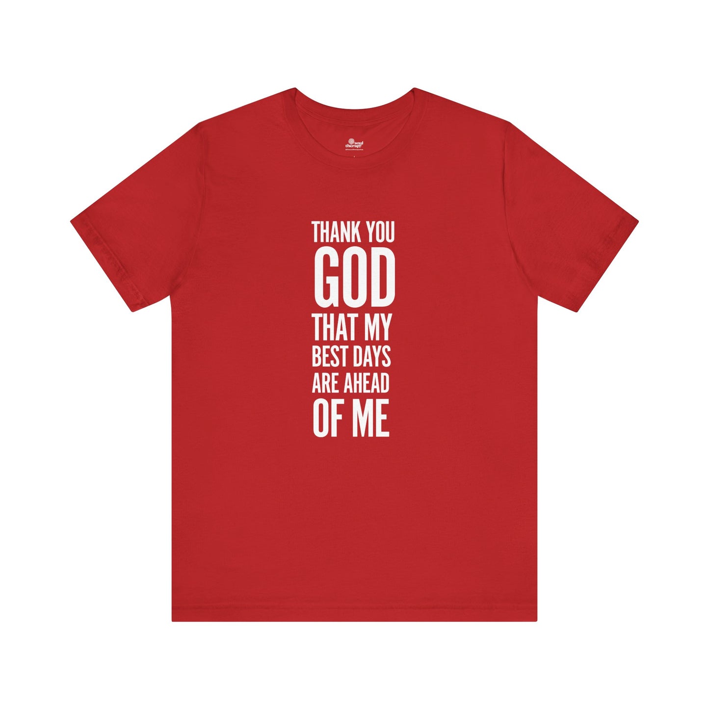 My Best Days Inspirational Comfort Tee