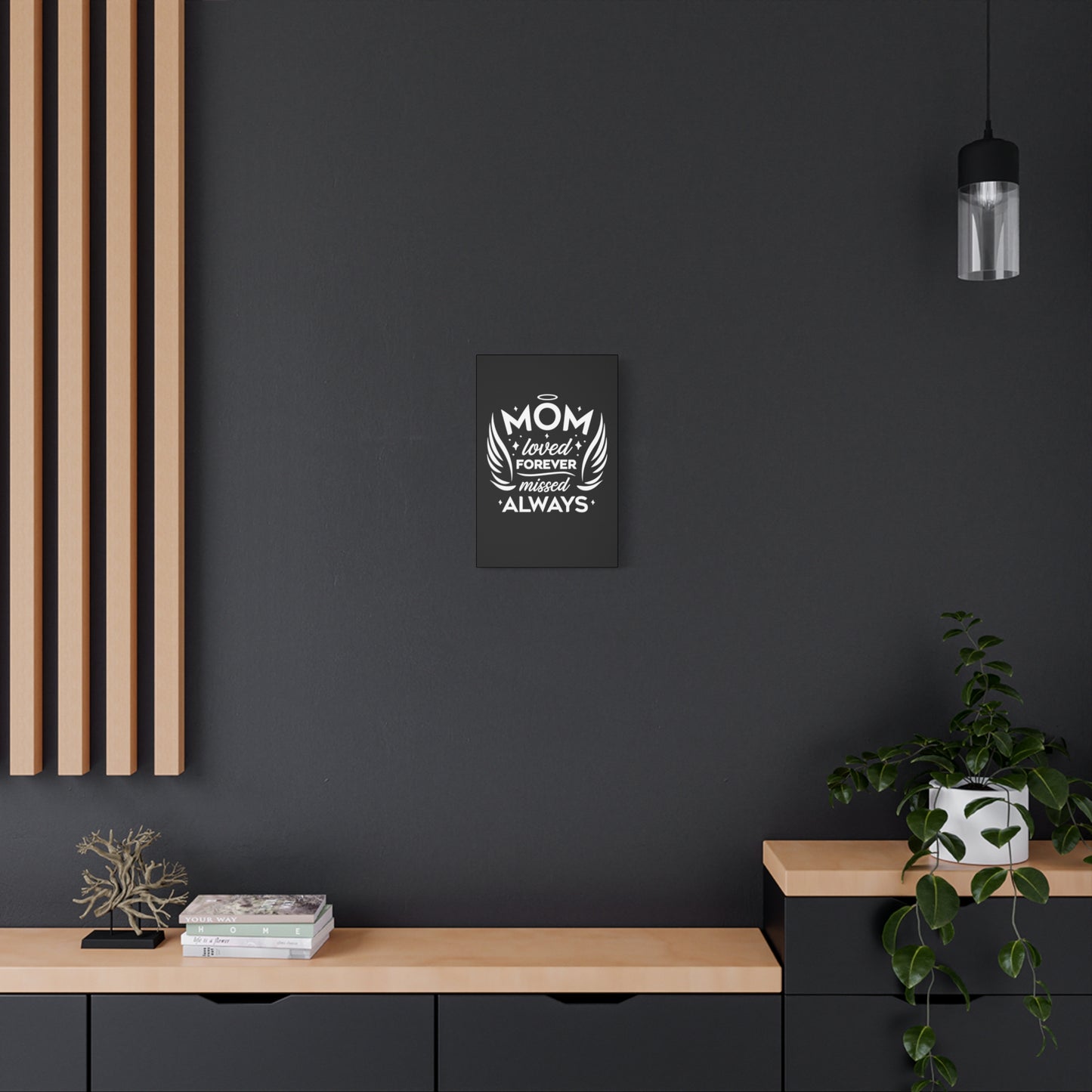 Mom: Loved Forever, Missed Always Wall Art (Black)