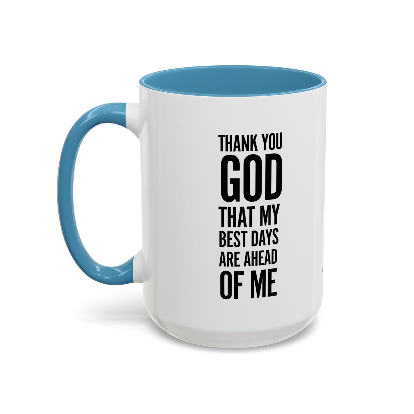 My Best Days Accent Mug 15oz