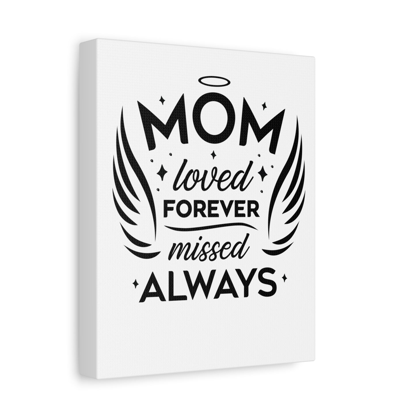 Mom: Loved Forever, Missed Always Wall Art (White)