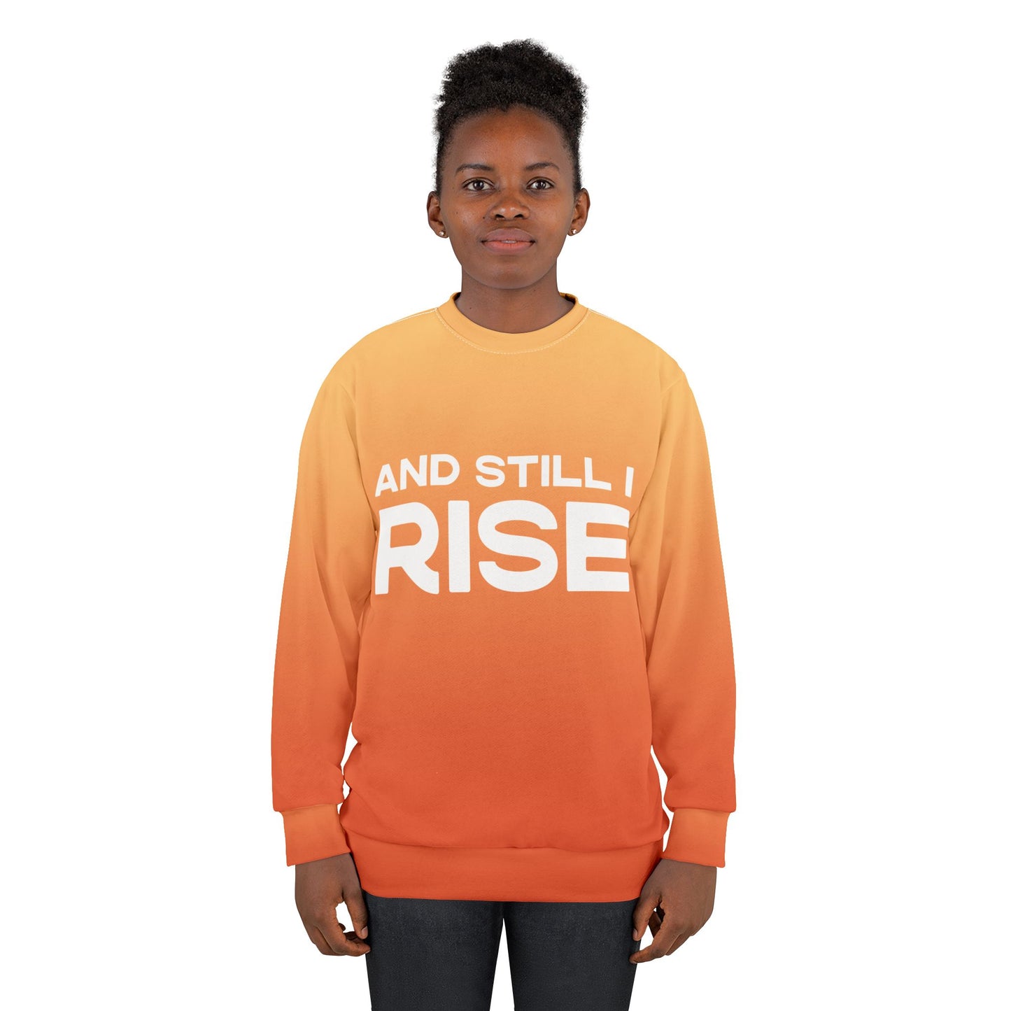 "And Still I Rise" Sweatshirt