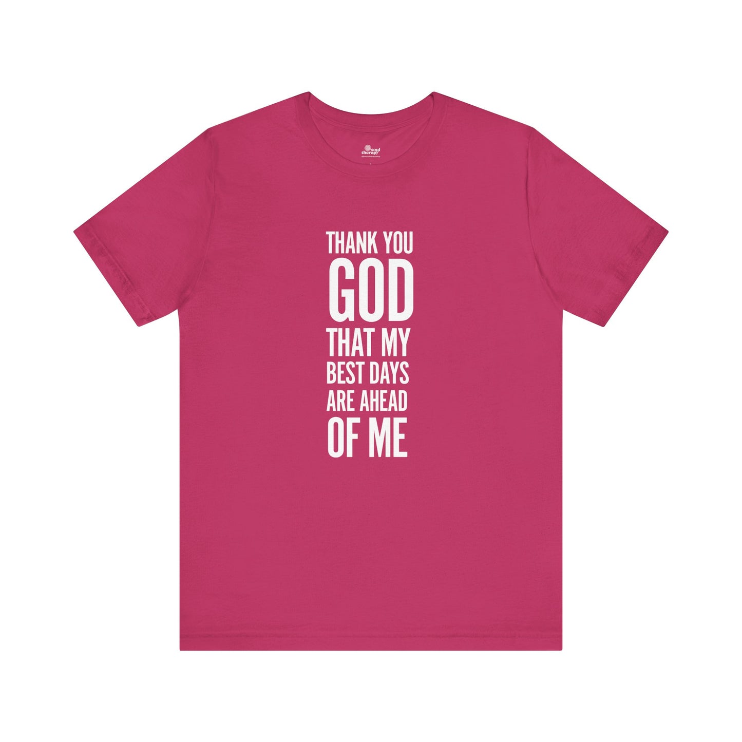 My Best Days Inspirational Comfort Tee
