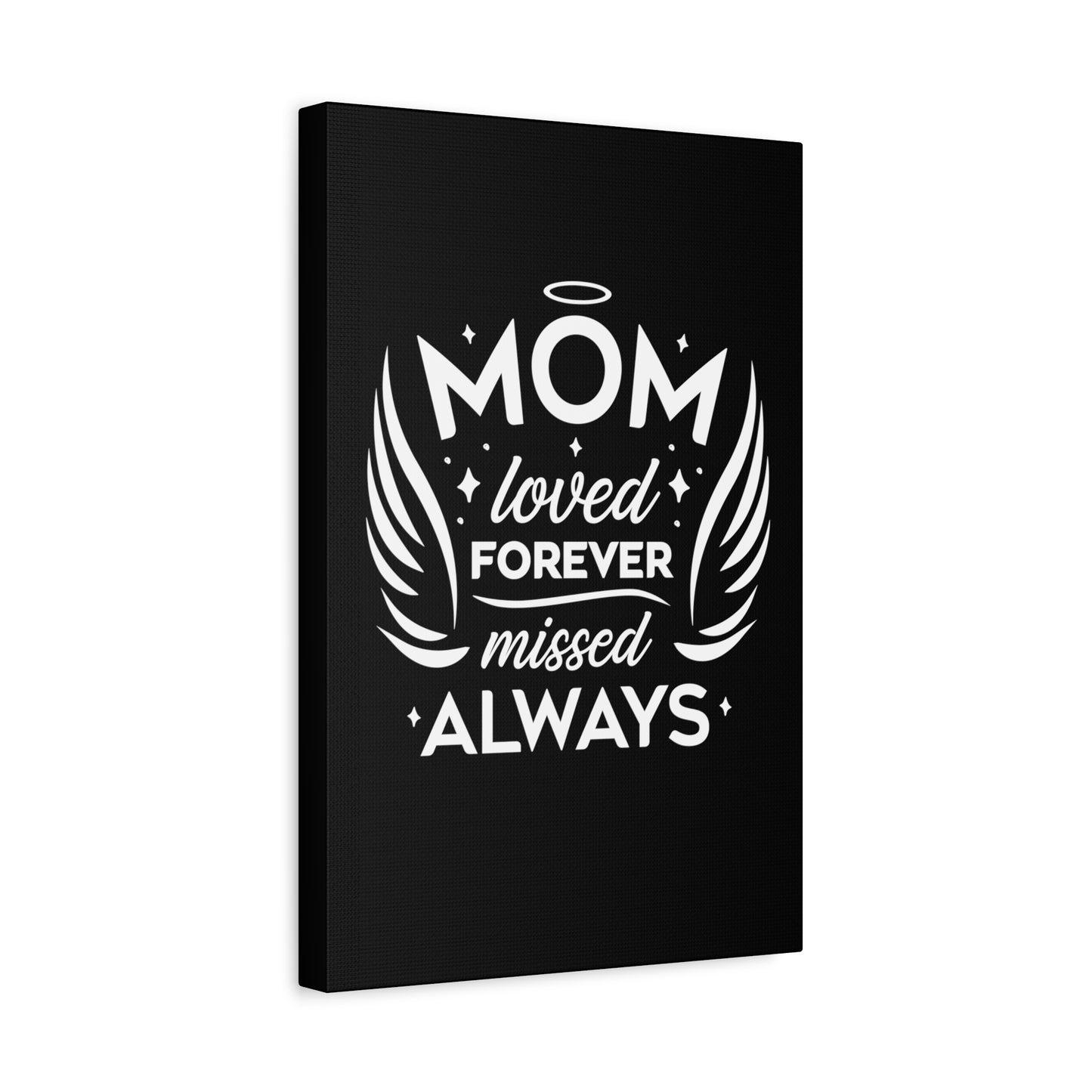 Mom: Loved Forever, Missed Always Wall Art (Black)