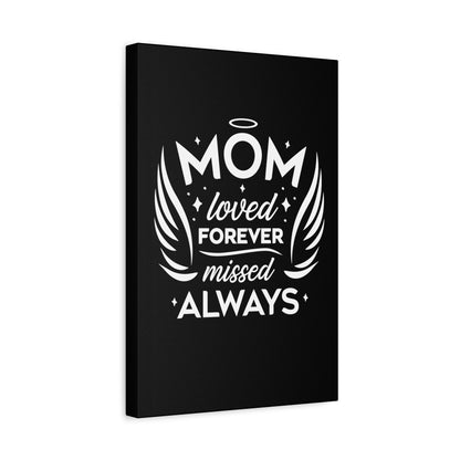 Mom: Loved Forever, Missed Always Wall Art (Black)
