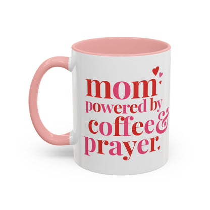 Mom: Powered by Coffee & Prayer Accent Mug