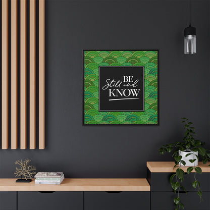 Be Still & Know Framed Canvas Art