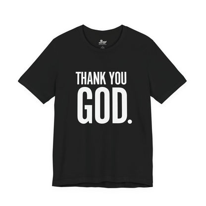 Thank You God Inspirational Comfort Tee