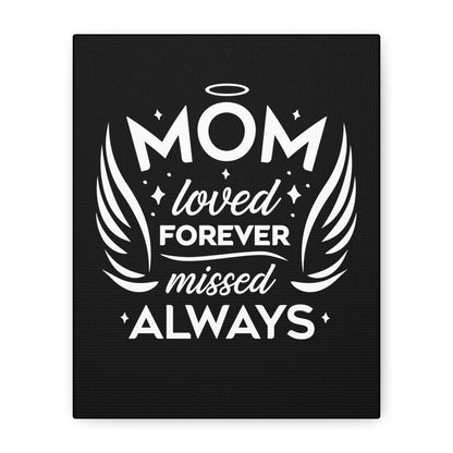 Mom: Loved Forever, Missed Always Wall Art (Black)