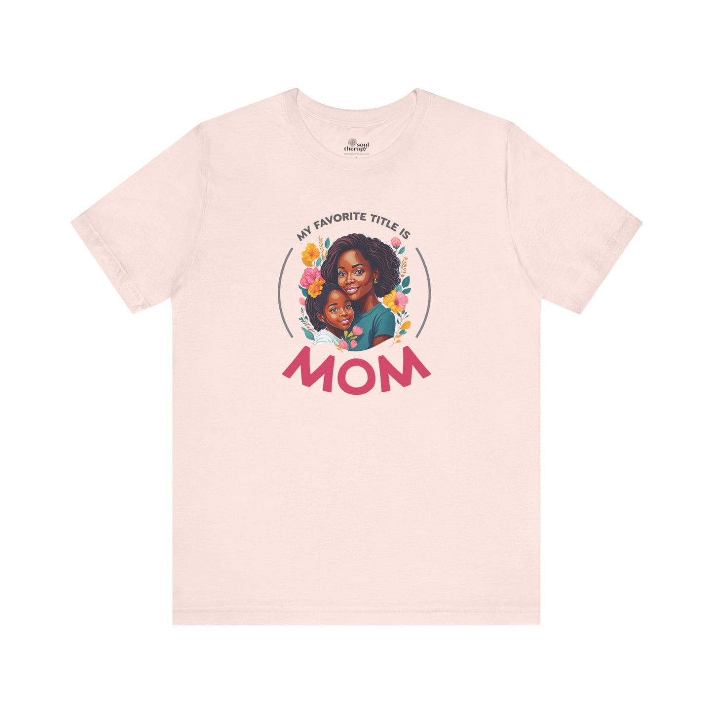My Favorite Title is Mom Comfort Tee (Daughter)