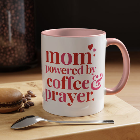 Mom: Powered by Coffee & Prayer Accent Mug