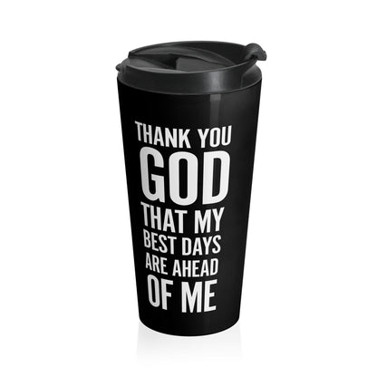 My Best Days Inspirational Stainless Steel Travel Mug