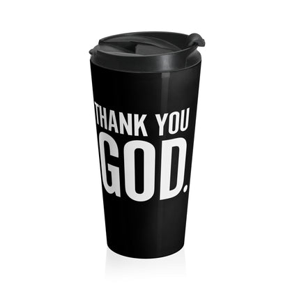 Thank You God. Inspirational Stainless Steel Travel Mug, 15 oz