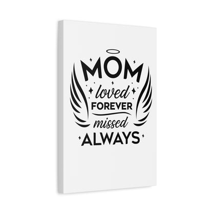 Mom: Loved Forever, Missed Always Wall Art (White)