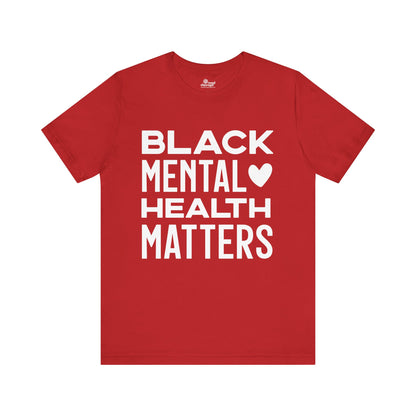Black Mental Health Matters Tee