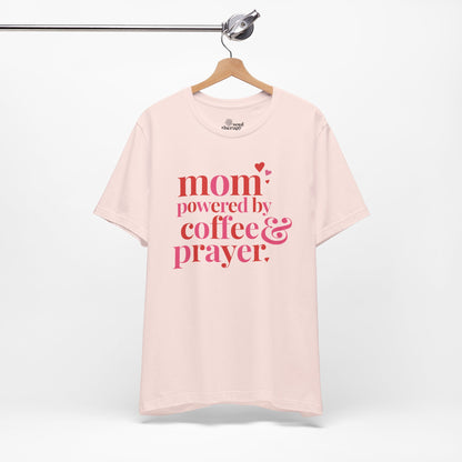 Mom: Powered by Coffee & Prayer Comfort Tee