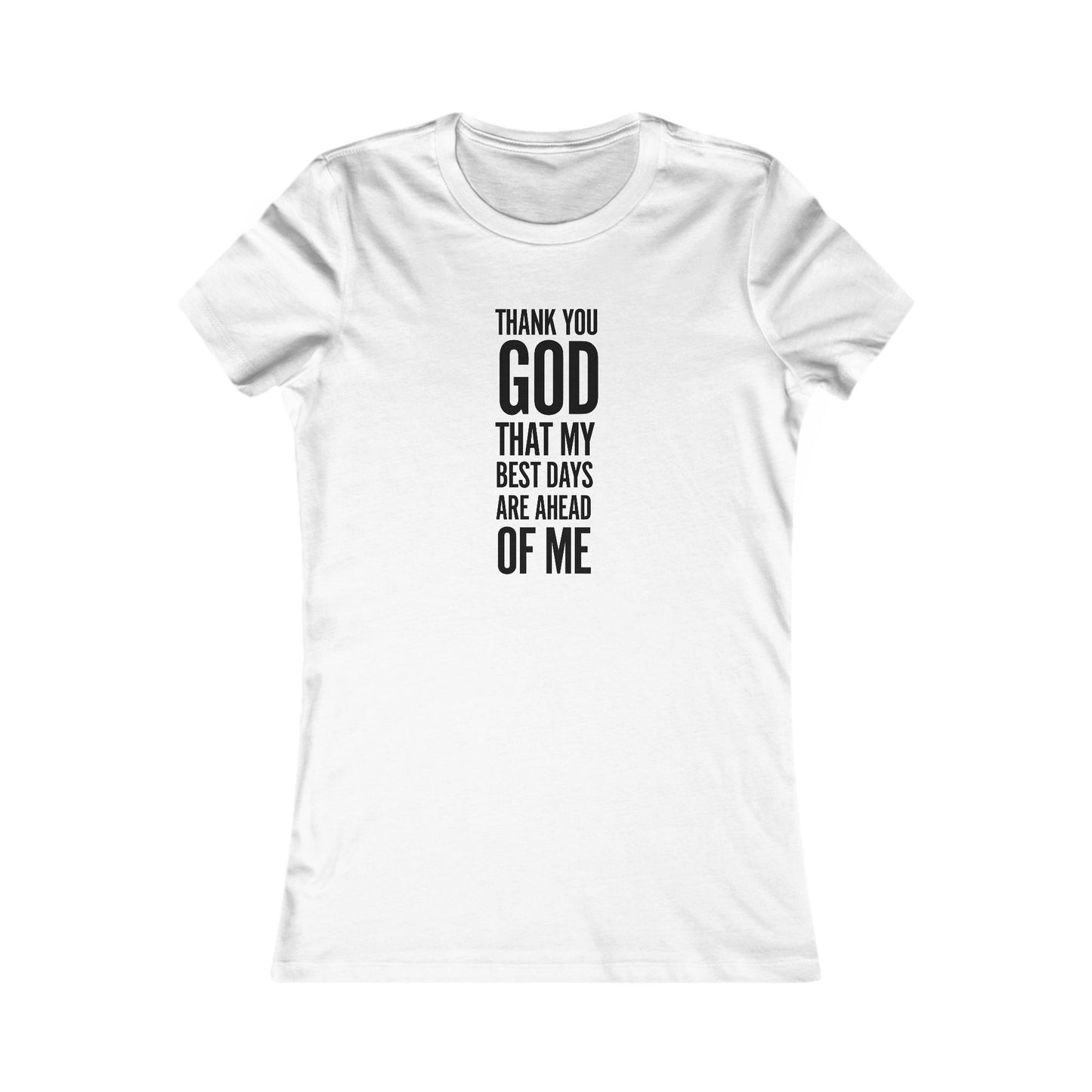 My Best Days Inspirational Slim Fit Tee (Light)