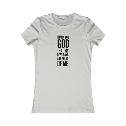 My Best Days Inspirational Slim Fit Tee (Light)