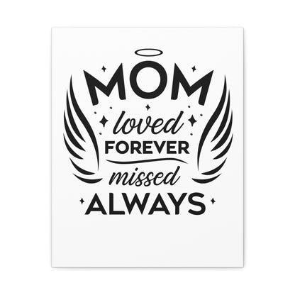Mom: Loved Forever, Missed Always Wall Art (White)