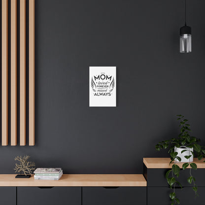 Mom: Loved Forever, Missed Always Wall Art (White)