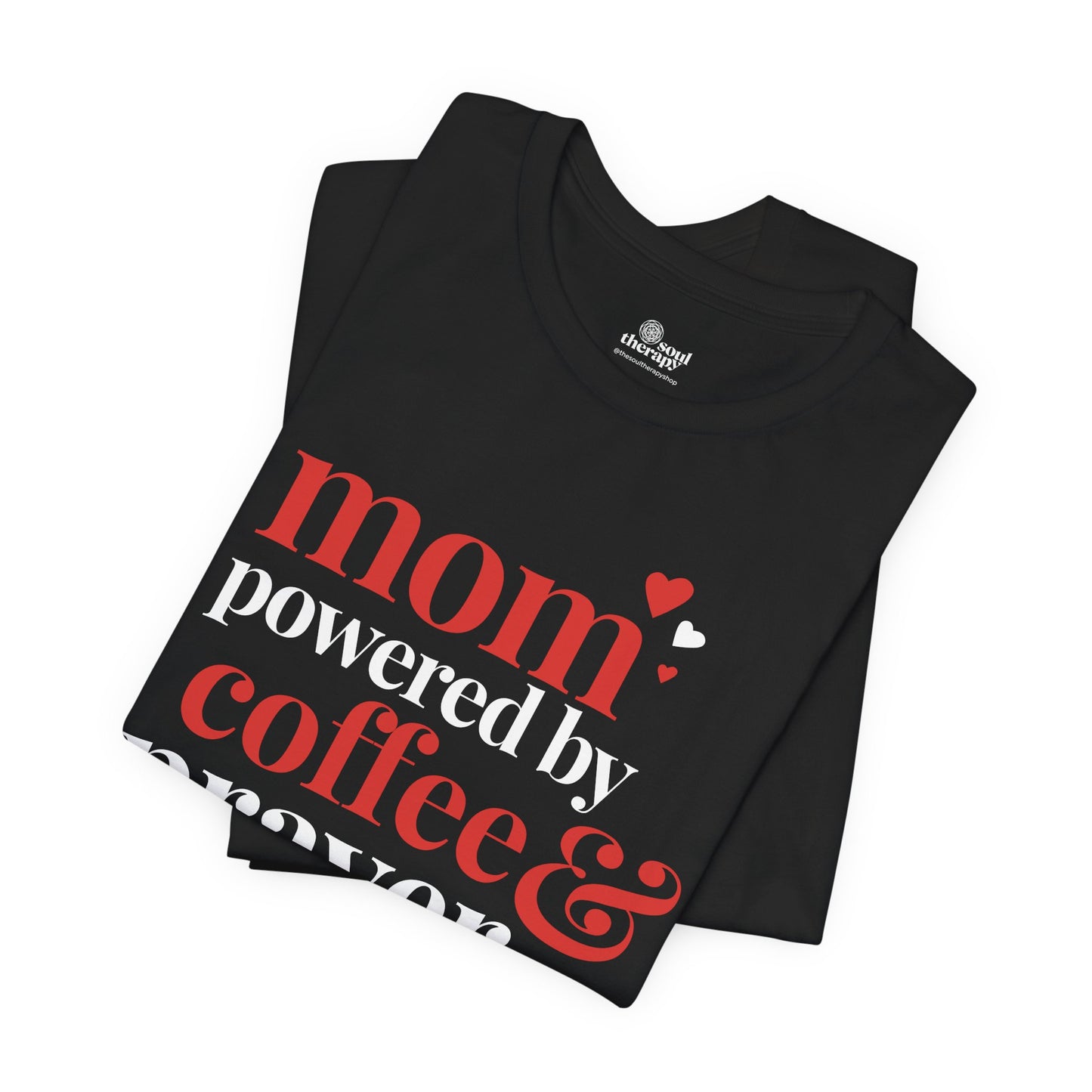 Mom: Powered by Coffee & Prayer Comfort Tee