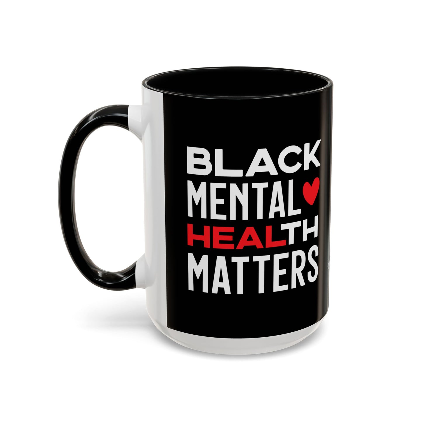 Mug - Black Mental Health Matters Self-Care Coffee Mug (11, 15oz)
