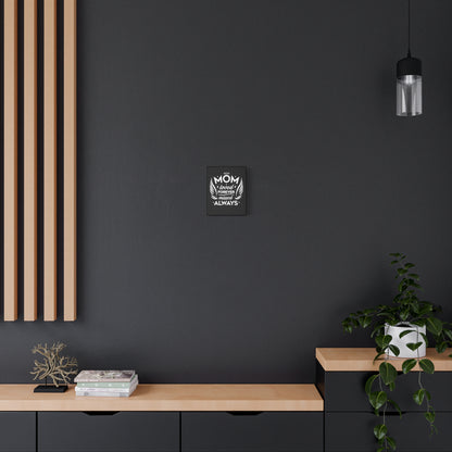 Mom: Loved Forever, Missed Always Wall Art (Black)