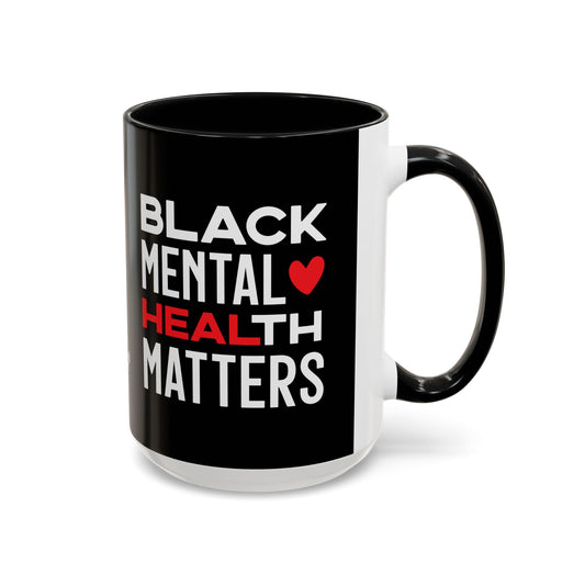 Mug - Black Mental Health Matters Self-Care Coffee Mug (11, 15oz)