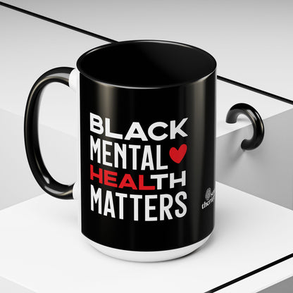 Mug - Black Mental Health Matters Self-Care Coffee Mug (11, 15oz)
