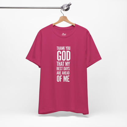 My Best Days Inspirational Comfort Tee
