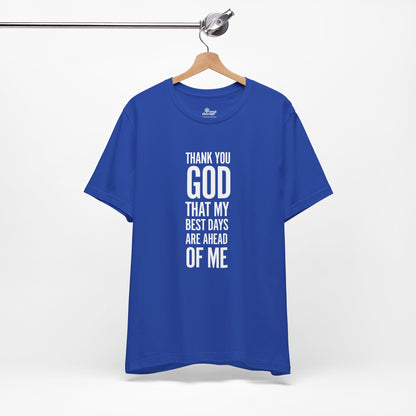 My Best Days Inspirational Comfort Tee